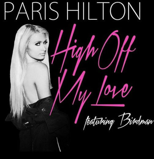 Paris Hilton Feat. Birdman: High Off My Love (2015) постер