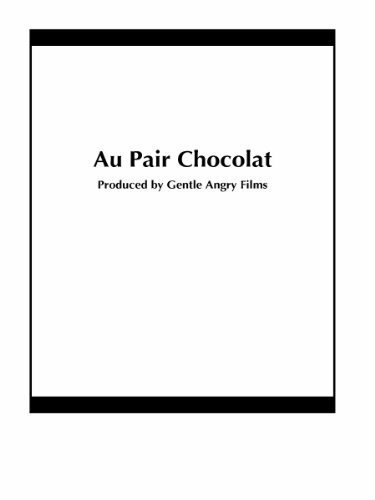 Au Pair Chocolat (2004) постер