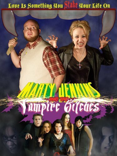 Marty Jenkins and the Vampire Bitches (2006) постер