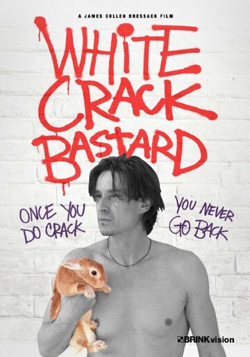 White Crack Bastard (2013)